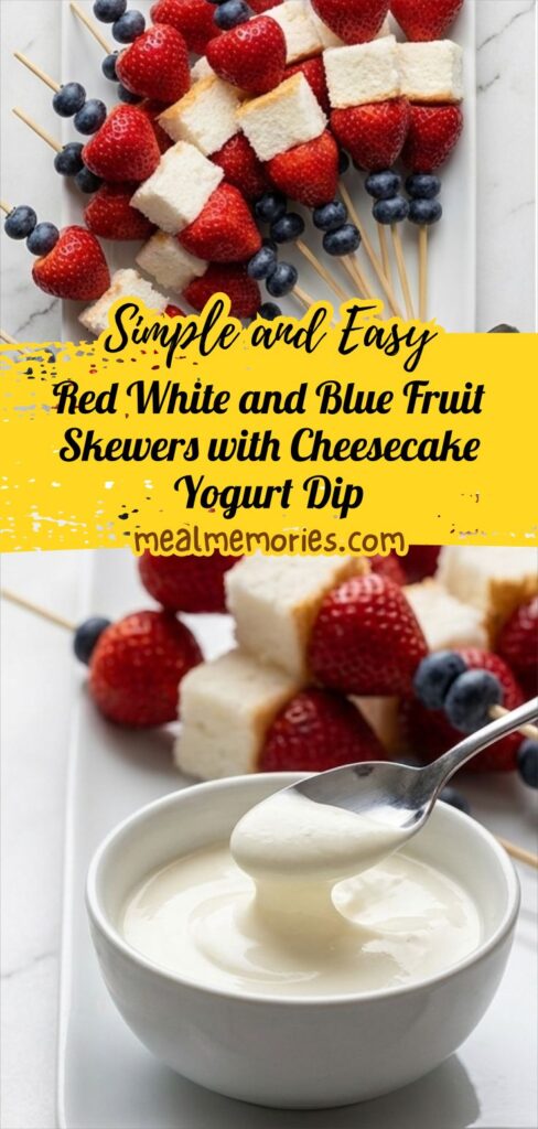 Red White and Blue Fruit Skewers with Cheesecake Yogurt Dip